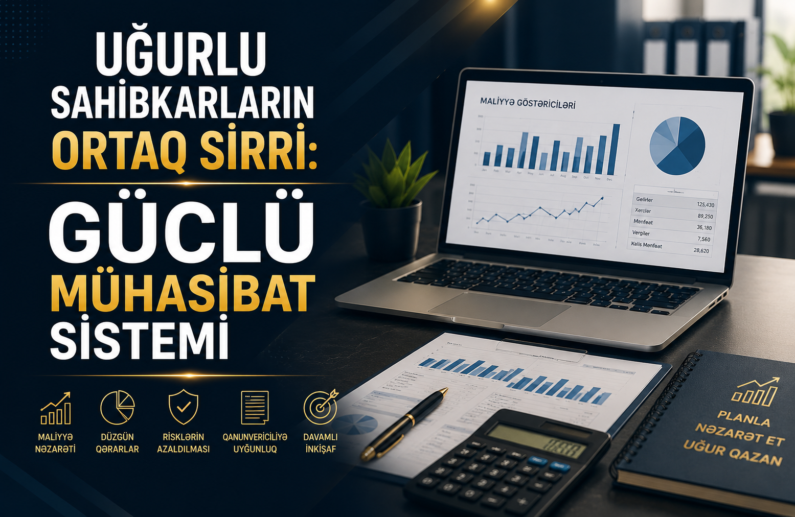Uğurlu sahibkarların ortaq sirri: güclü mühasibat sistemi
